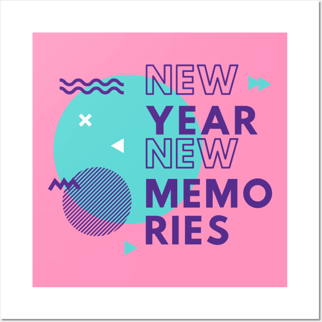 New year New Memories t-shirt design Wall Art by Tshirt design fun